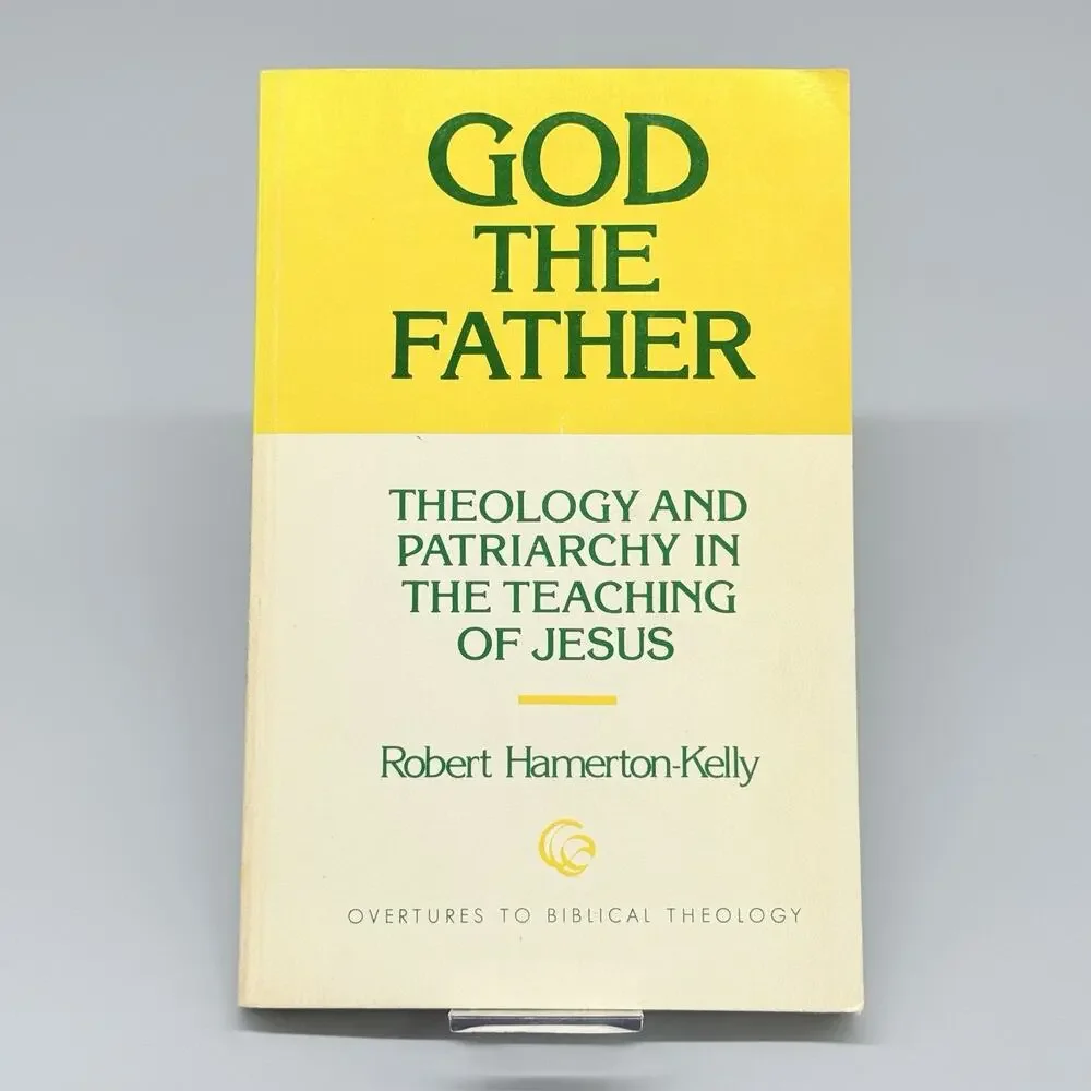 God the Father : Theology and Patriarchy in the Teaching of Jesus Paperback Book